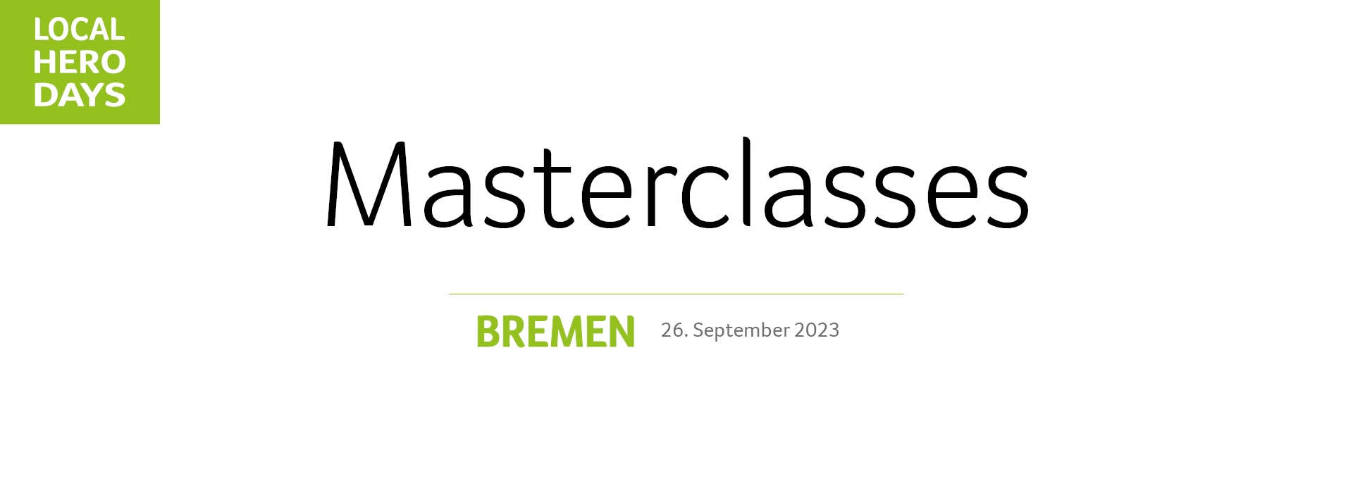 Local Hero Day Bremen - Masterclasses